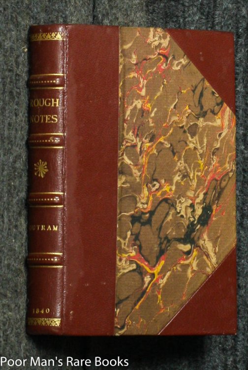 Rough Notes Of The Campaign In Sinde And Afghanistan In 1838-1839 [8-2016],can't Locate This Book But I Know I Have It. Being Extracts from a Personal Journal Kept While on the Staff of the Army of the Indus