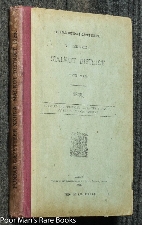 GAZETTEER OF INDIA.; PUNJAB DISTRICT GAZETTEERS.SIALKOT [PAKISTAN] DISTRICT WITH MAPS 1920