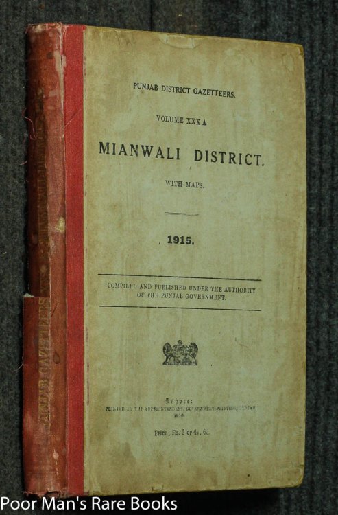 PUJAB DISTRICT GAZETTEERS VOLUME XXX A MIANWALI DISTRICT WITH MAPS 1915