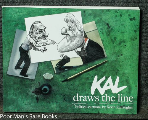 KAL DRAWS THE LINE: POLITICAL CARTOONS
