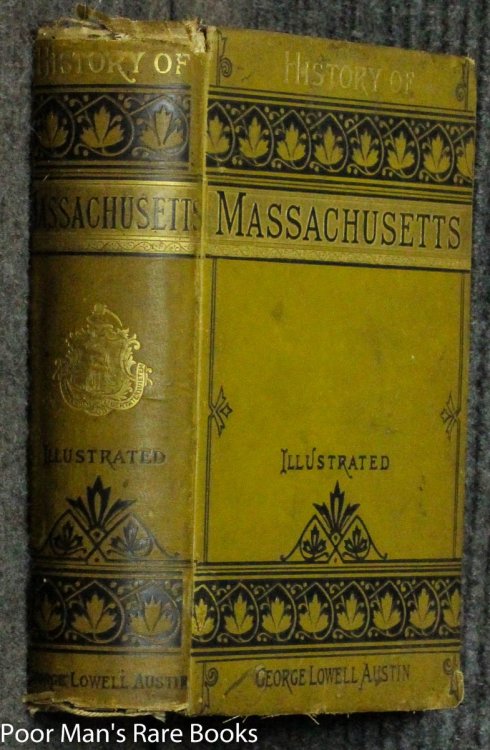 History The Of Massachusetts From The Landing Of The Pilgrims To The Present Time