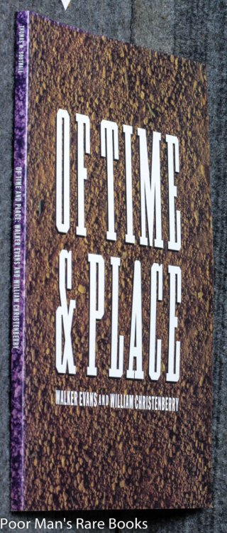 Of Time & Place: Walker Evans And William Christenberry [signed And Inscribed]