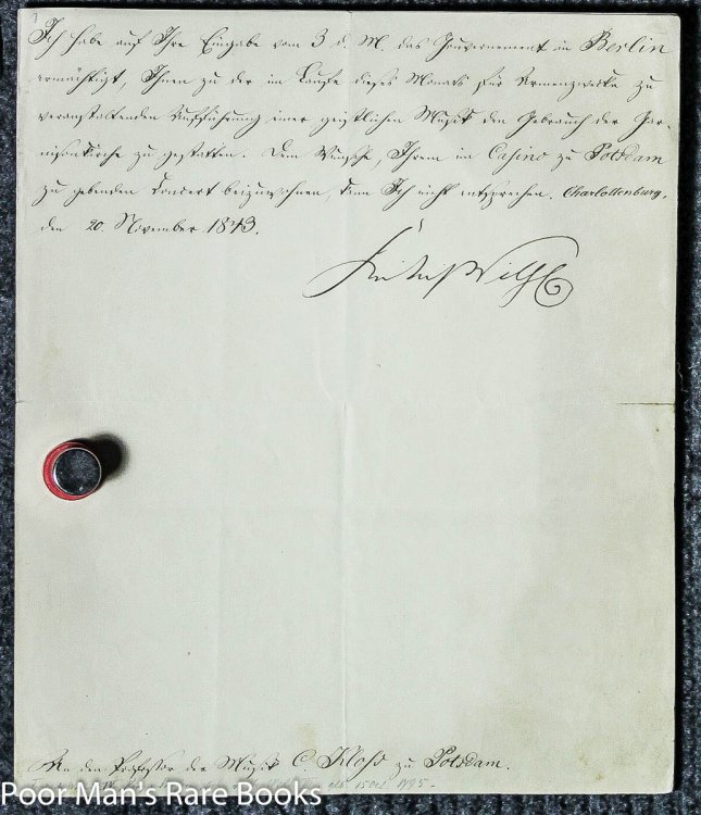 Friedrich Wilhelm I V, King Of Prussia. Letter Signed. 1 Piece. Berlin: June, 1843