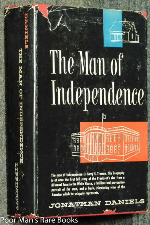 Man From Independence [ Sgd & Inscribed By Pres. Truman]