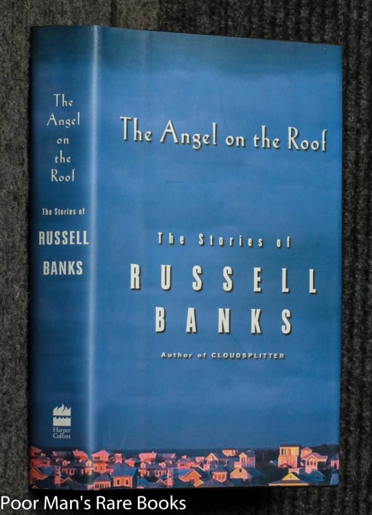 The Angel On The Roof: The Stories Of Russell Banks [signed]