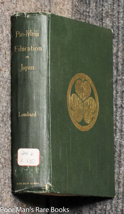 Pre-meiji Education In Japan: A Study Of Japanese Education Previous To The Restoration Of 1868