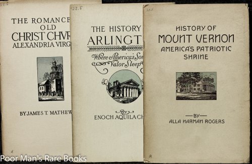 Romance Of Old Christchurch + History Of Mount Vernon + History Of Arlington