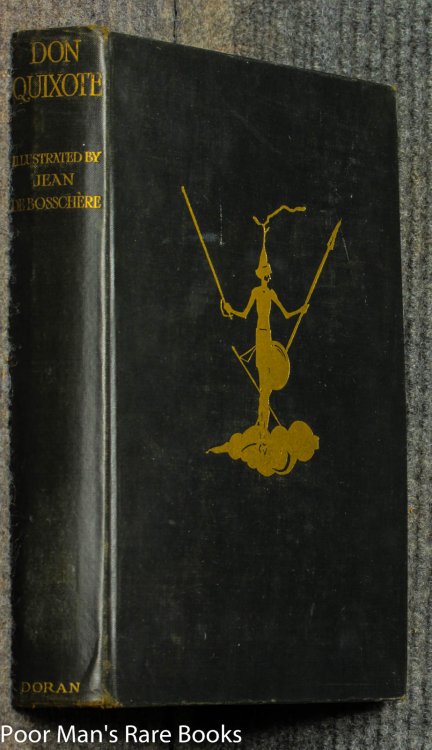 The History Of Don Quixote De La Mancha. Based On Shelton's Translation Of 1620. Jean De Bosschere Illustrator, Essay By J. B. Trend.
