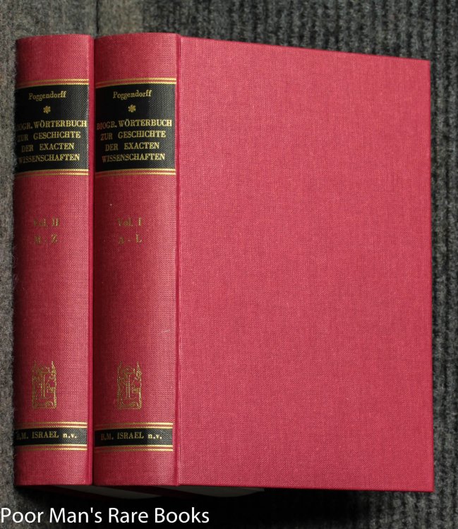 Biographisch-literarisches Handwrterbuch Zur Geschichte Der Exacten Wissenschaften Vol 1: A-l And 2: M-z
