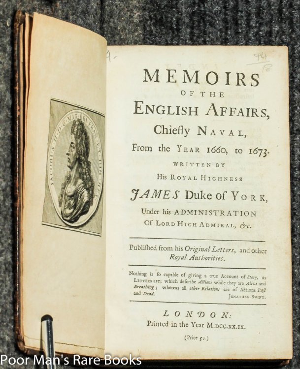 Memoirs Of The English Affairs, Chiefly Naval From The Year 1660 To 1673 [1729]