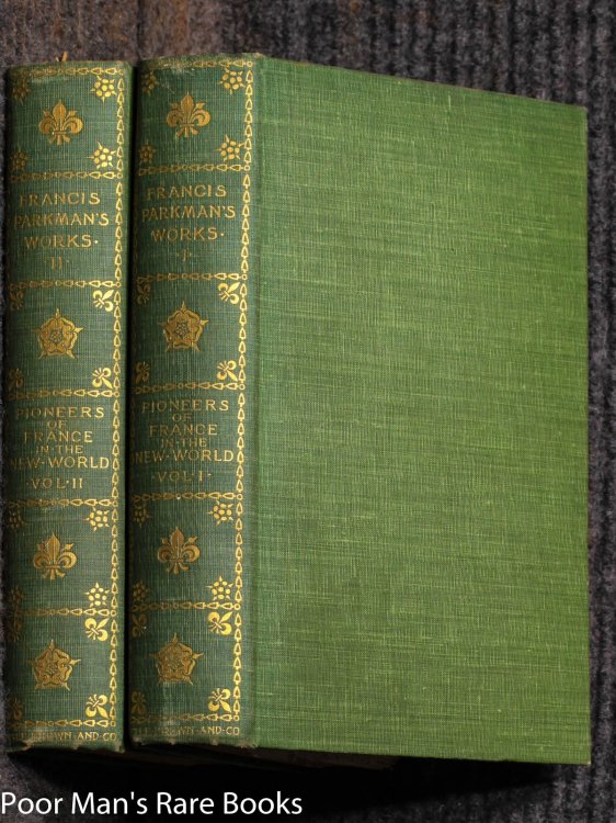 Pioneers Of France In The New World, 2 Volume Set ( France And England In North America