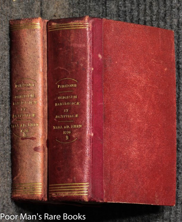 Aegyptiarum Originum Et Temporum; Jac. Perizonii Origines Babylonic Et gyptiac. By Jacobus Perizonius Jac. Perizonii Origines Babylonic Et gyptiac Tomis Ii. [2 Volumes