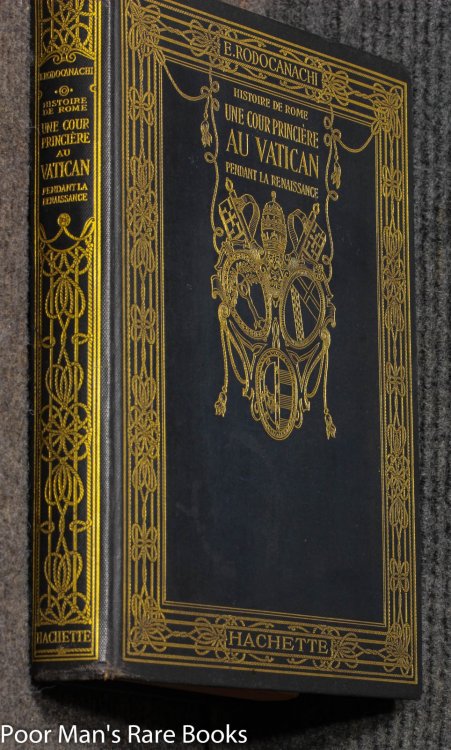 Histoire De Rome : Une Cour Princire Au Vatican Pendant La Renaissance Sixth IV - Innocent Viii. Alexandre Borgia 1471 - 1503