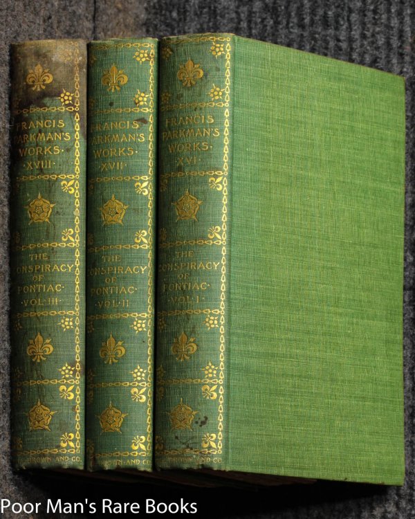 The Conspiracy Of Pontiac And The Indian War After The Conquest Of Canada ( France And England In North America) [ct In 3 Volumes]