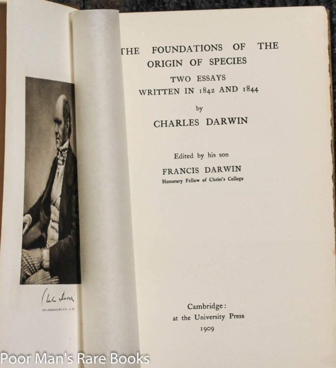 The Foundations Of The Origin Of Species. Two Essays Written In 1843 And 1844.