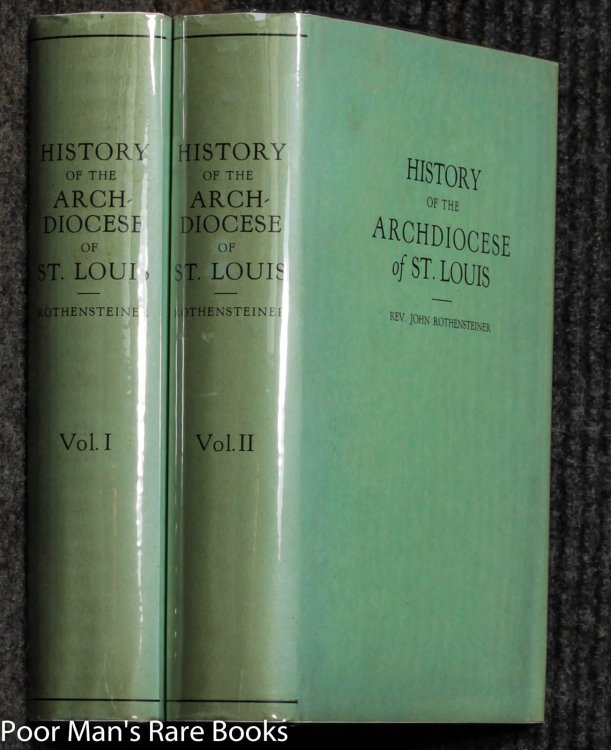 History Of The Archdiocese Of St. Louis In Its Various Satges Of Development From A. D. 1673 To A.d. 1928 [ct In 2 Vls] S