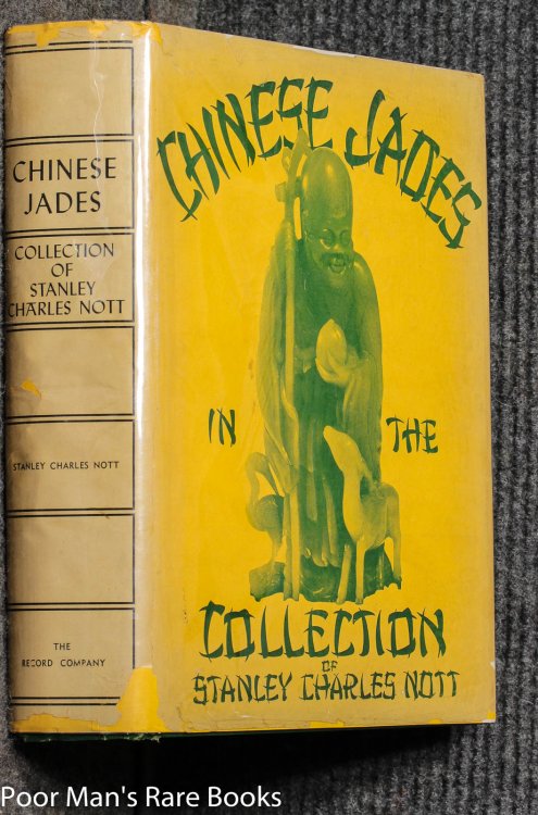 Chinese Jades In The Collection Of Stanley Charles Nott. [signed, Limited, Dj]