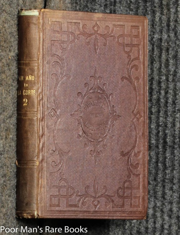 Un Ano En La Corte, Novela Por D. Juan De Andrade Corvo, Traducida Del Portugues Vol II