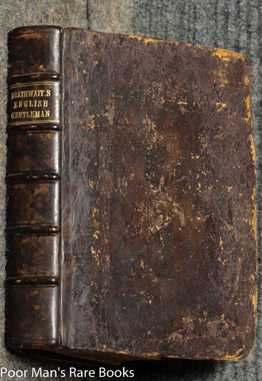 The English Gentleman: Containing Sundry Excellent Rules, Or Exquisite Observations,