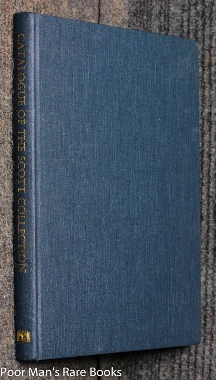 Catalogue Of The Scott Collection Of Books, Manuscripts, Prints And Drawings