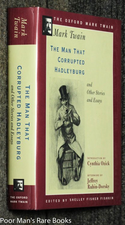 Man That Corrupted Hadleyburg And Other Stories And Essays [signed]