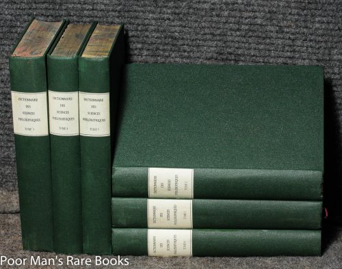 Dictionnaire Des Sciences Philosophiques, Par Une Societ De Professeurs De Philosophie.