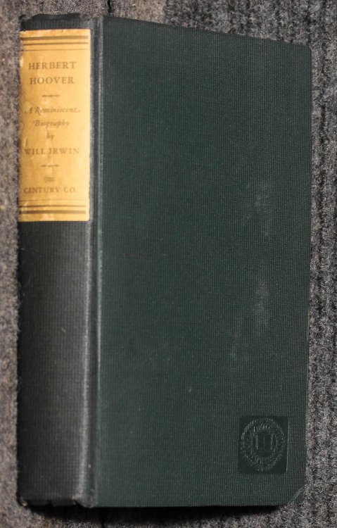 Herbert Hoover, A Reminiscent Biography [ Signed Twice]
