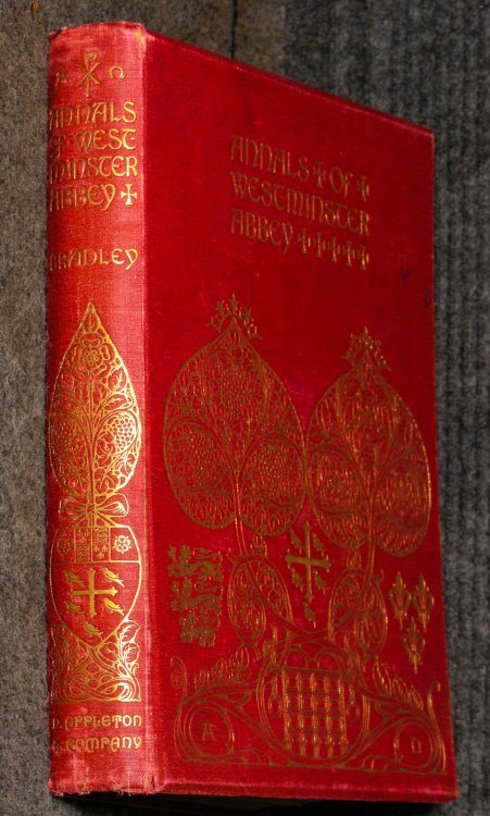 Annals Of Westminster Abbey. With A Preface By The Dean Of Westminster, And A Chapter On The Abbey Buildings.