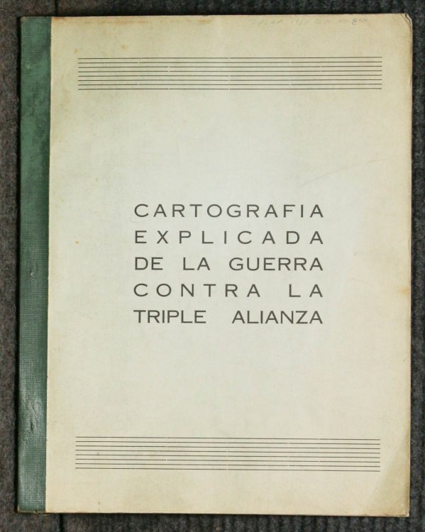 Cartographia Explicada De La Guerra, Contra La Triple Alianza
