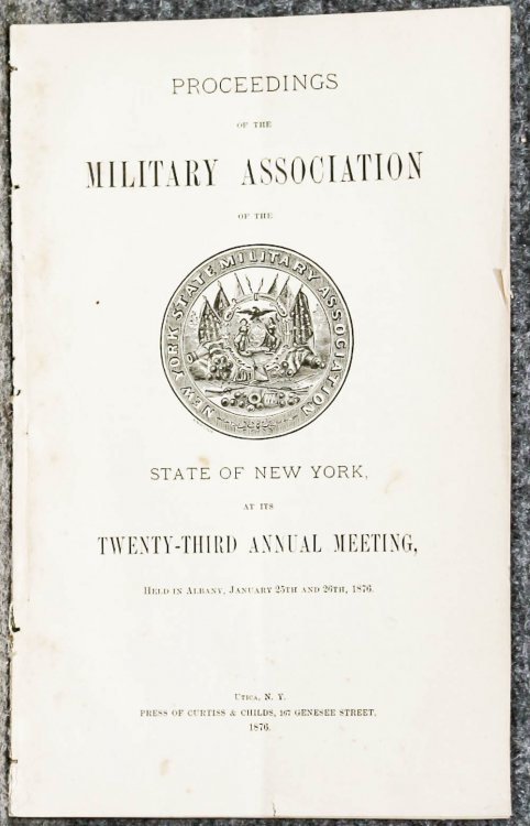 Proceedings Of The Military Association Of The State Of New York At Its Twenty- Third Annual Meeting 1876- Extract