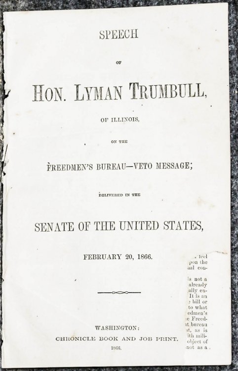 Speech Of Hon. Lyman Trumbull, Of Illinois, On The Freedmen's Bureau- 1866- Extract