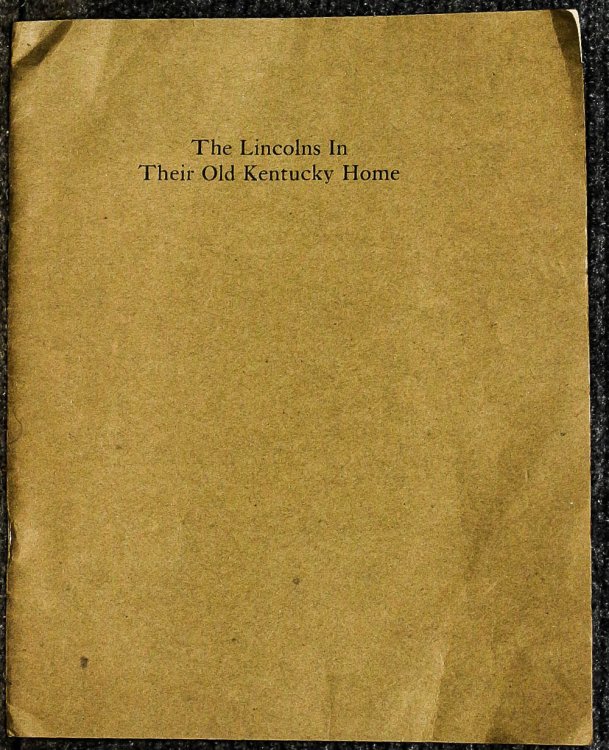 Image for Lincolniana The Lincolns In Their Kentucky Home 67/300 Signed Limited Lincolniana The Lincolns In Their Kentucky Home 67/300 Signed Limited