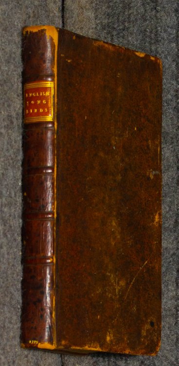 A Natural History Of English Song-birds, Including Such Foreign Birds As Are Usually Brought Over.1779 Illustrated