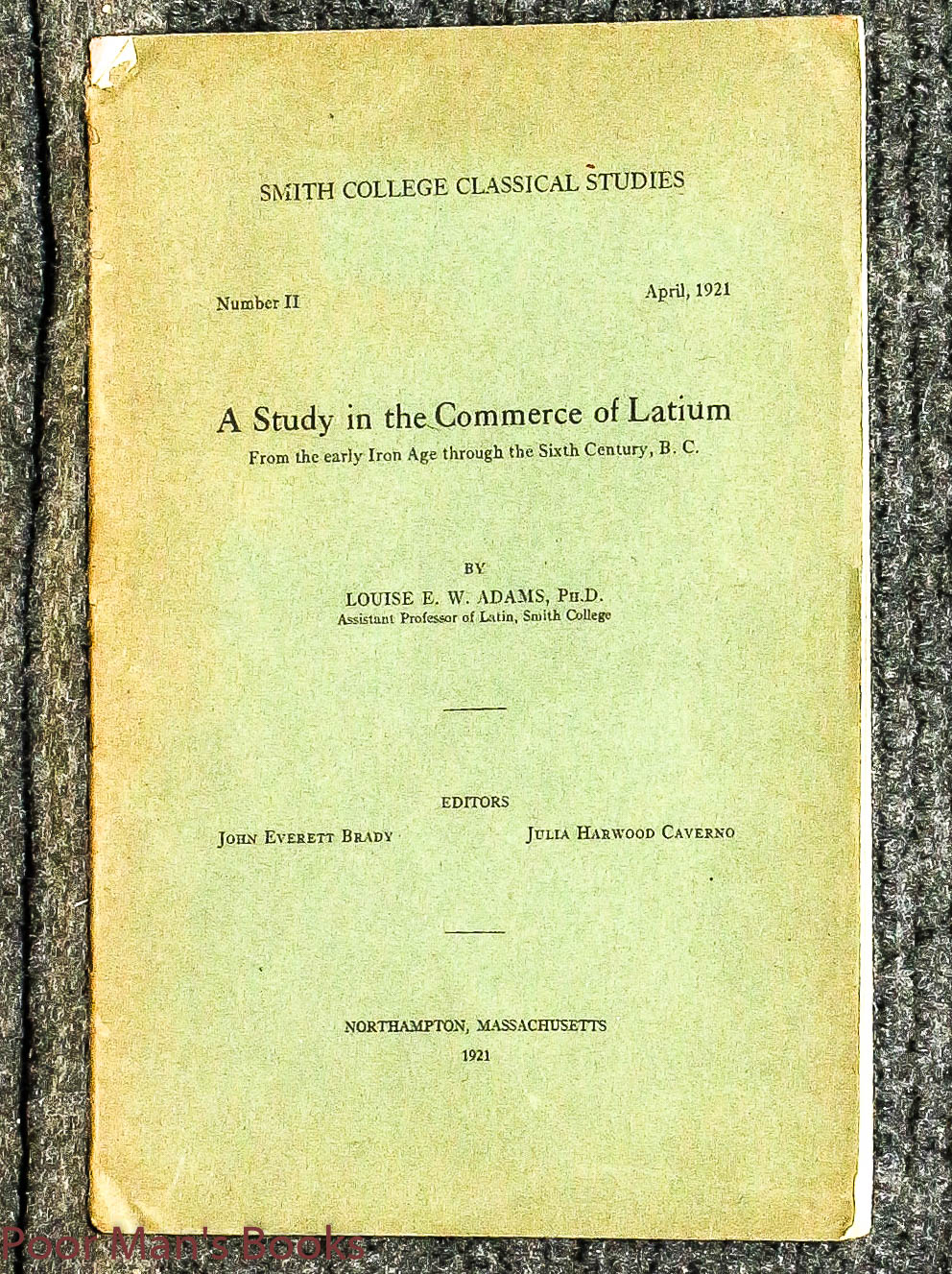 A Study In The Commerce Of Latium From The Early Iron Age Through The Sixth Century B.c. 1921 Original