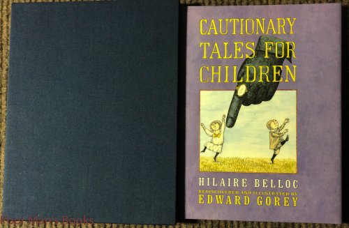 Cautionary Tales For Children. Rediscovered And Illustrated By Edward Gorey Lettered Copy 'q' Of 26 Slipcase