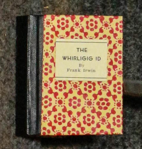 The Whirligig Id And Other Regressions [ Signed Miniature Book] Bookseller Poems Included