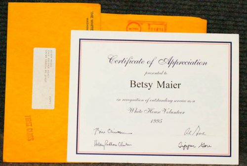 Certificate Of Appreciation To Betsy Maier As A White House Volunteer. Signed By Bill Clinton, Hillary Rodham Clinton, Al Gore, And Tipper Gore.