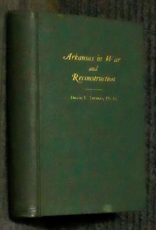 Arkansas In War And Reconstruction.