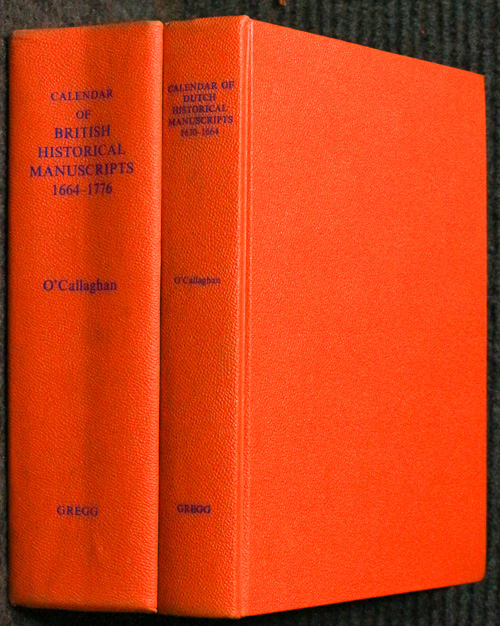 Calendar Of British Historical Manuscripts In The Office Of The Secretary Of State Albany, New York 1664-1776 With Check List Of Dutch From Same Periods, [2 Vols]