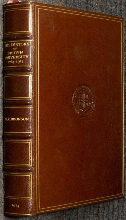 The History Of Brown University 1764-1914 Leather Presentation Copy Signed By The Dean And The President 1914