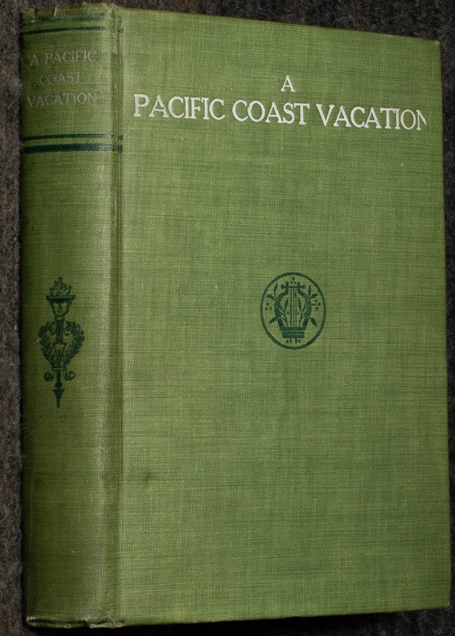A Pacific Coast Vacation. Illustrated First 1901