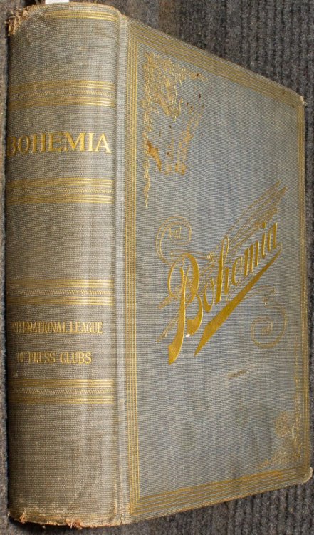 Bohemia. Official Publication Of The International League Of Press Clubs For The Building And Endowment Of The Journalists' Home. Deluxe Limited 1904