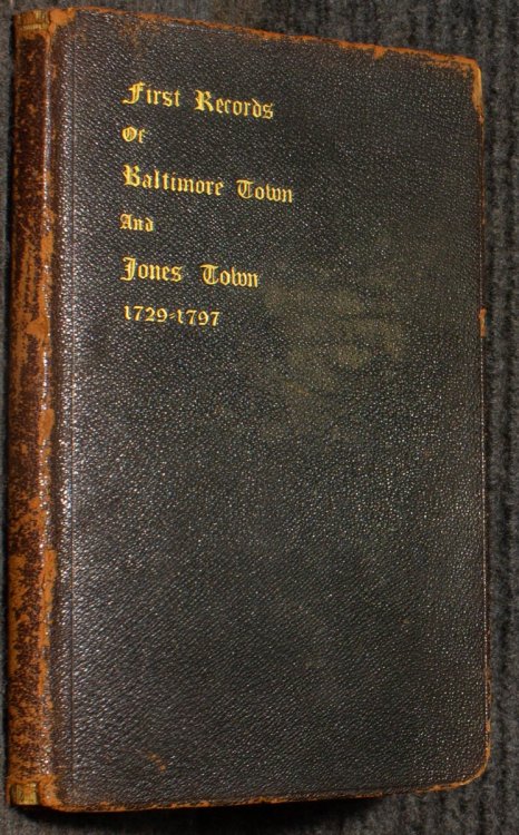 Image for First Records Of Baltimore Town And Jones' Town 1729-1797 First Records Of Baltimore Town And Jones' Town 1729-1797