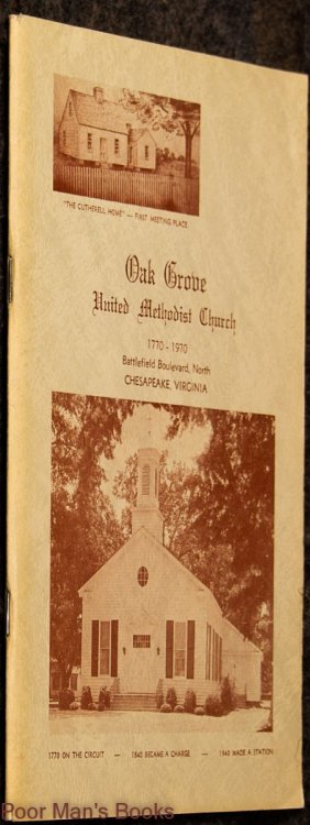 An Ancient Stand Of Methodism, Oak Grove United Methodist Church : Chesapeake, Virginia, 1770-1970