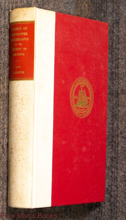 The Society Of Mayflower Descendants In The District Of Columbia, Chartered March 22, 1898