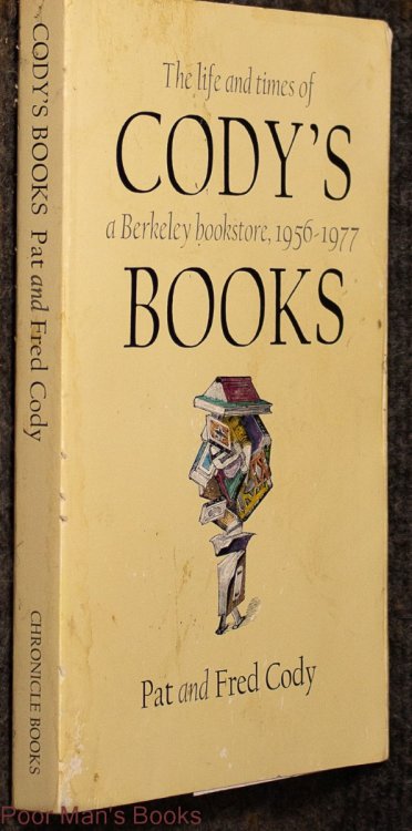 The Life And Times Of Cody's Books ( A Berkeley Book Store, 1950, 1977) Books
