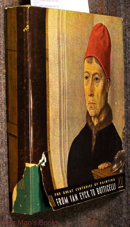 The Fifteenth Century : From Van Eyck To Botticelli