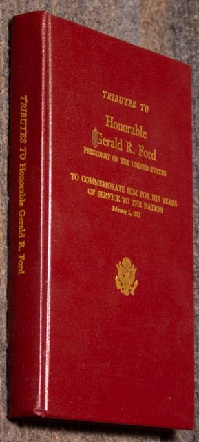 Tributes To Honorable Gerald R. Ford- Signed By Ford. Washington, 1977