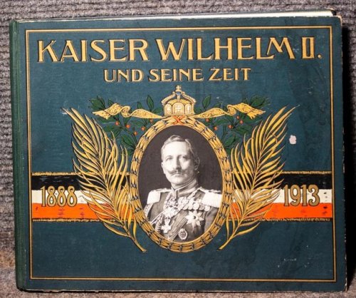 Kaiser Wilhelm II Und Seine Zeit In Wort Und Bild LBC