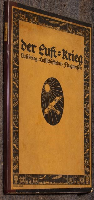 Unfer Krieg Erster Band Der Lust-krieg. Printed In Dachau